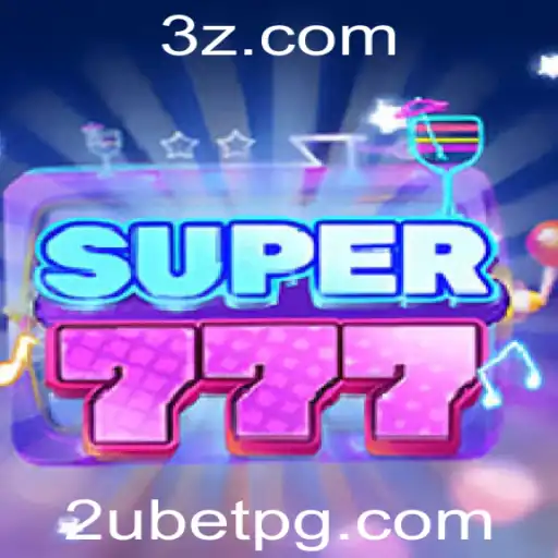 Descubra o Empolgante Jogo Super777 e Como Jogar com 2ubet